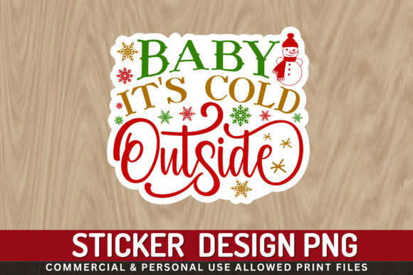 Download Baby Its Cold Outside Sticker Design - Cold Collection
